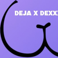 DEJA X DEXXXTER