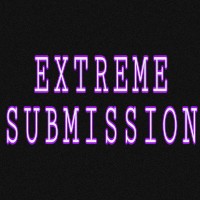 EXTREMESUBMISSION