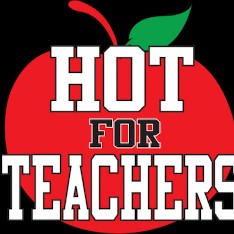 Hot For Teachers
