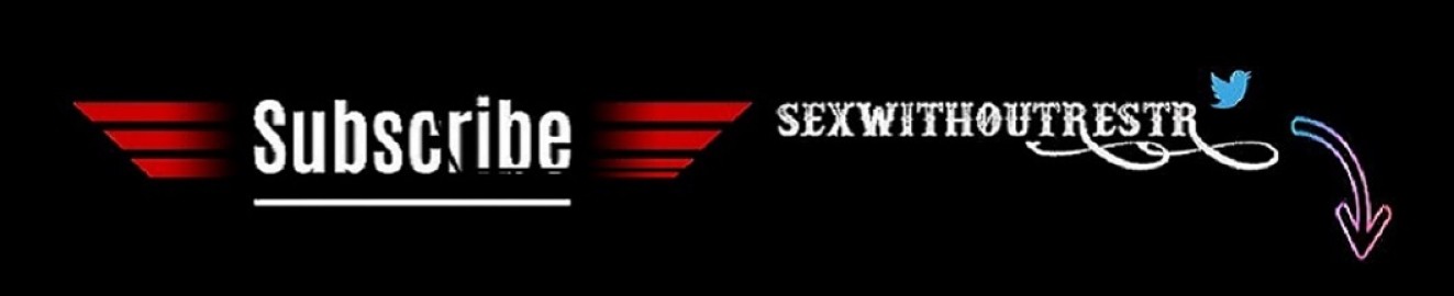 SEXWITHOUTRESTR