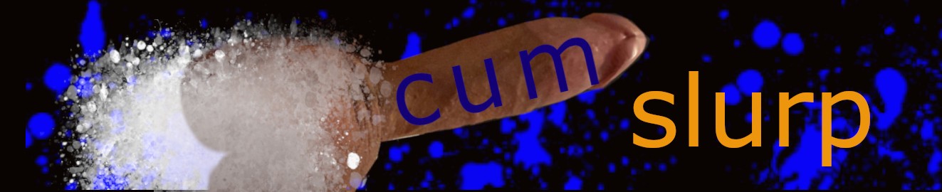 Cum-slurp