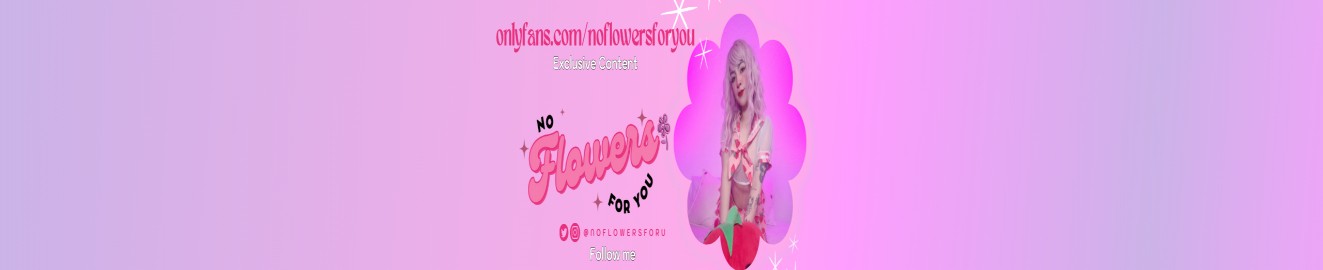 NoFlowersForYou