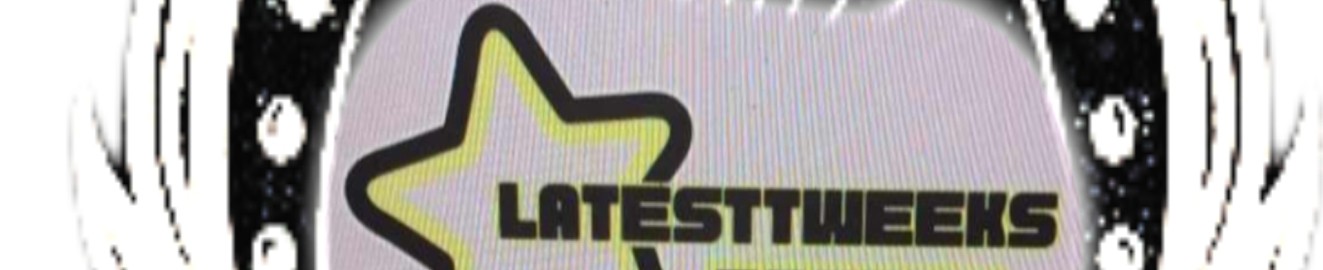 Latesttweeks