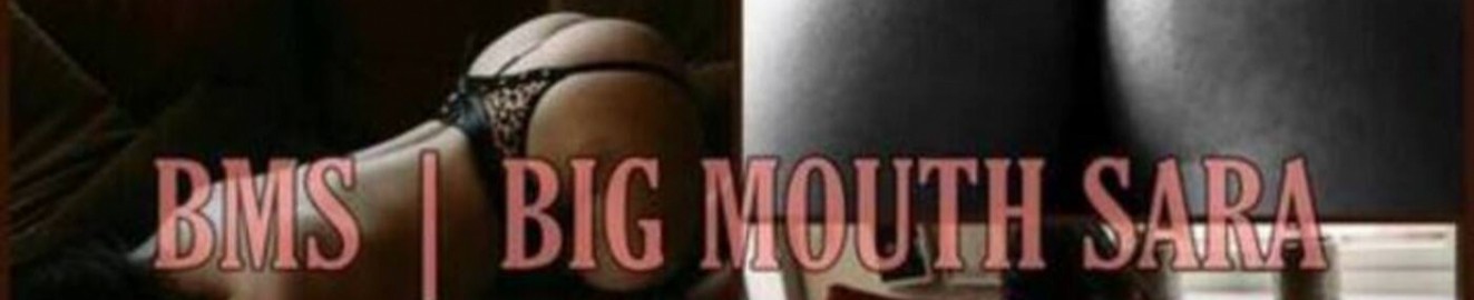 BMSlBigmouthSara