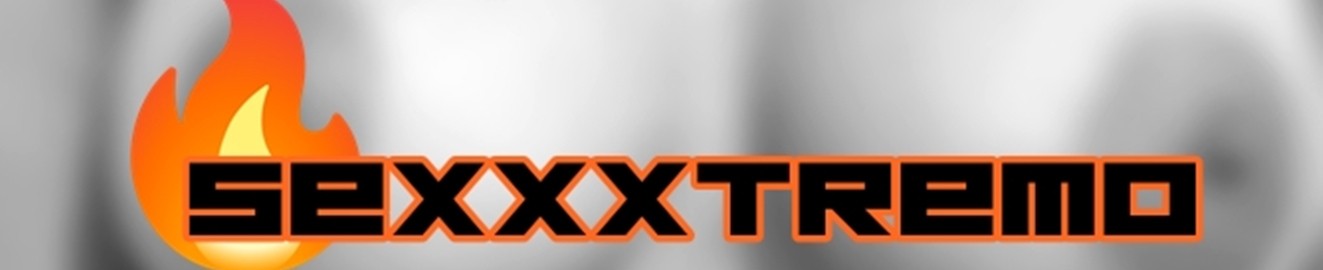 sexxxtremomx