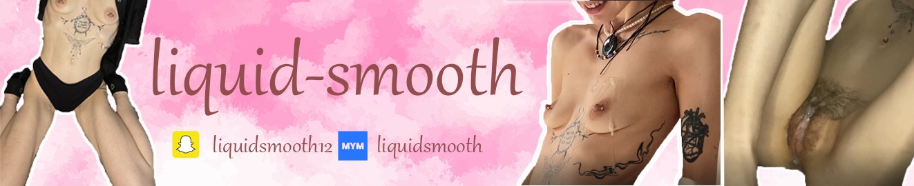 Liquid-smooth