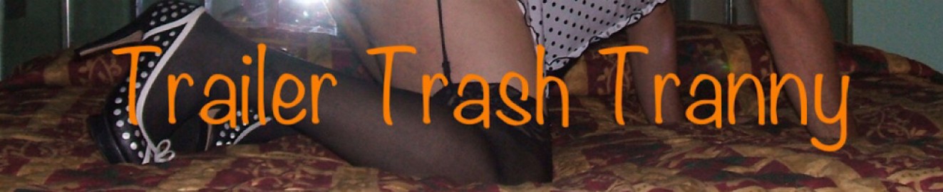 Trailer Trash Tranny