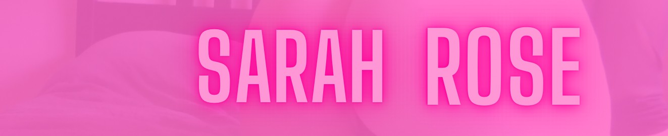 Sarah Rose x