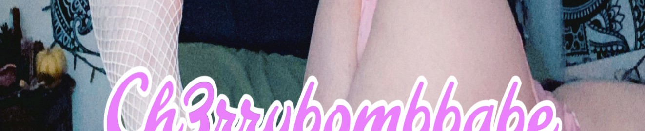 ch3rrybombbabe