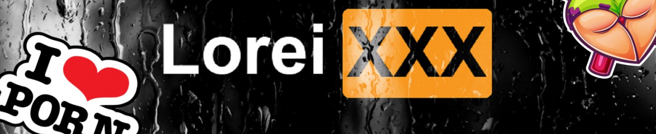 LoreiXXX