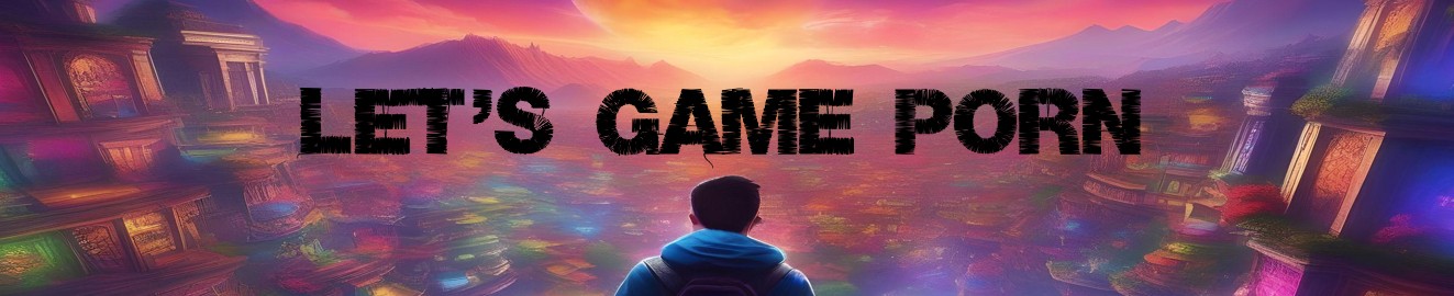 LetsGamePorn