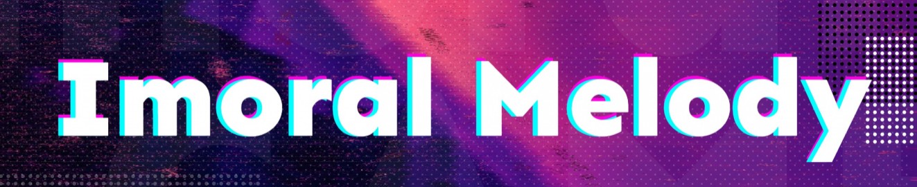 ImmoralMelody