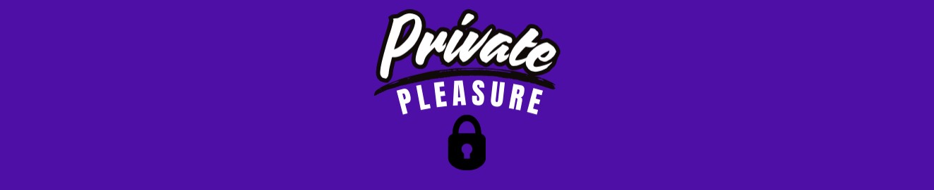 Private Pleasures POV