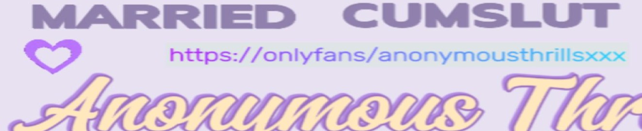 Anonthrillsxxx