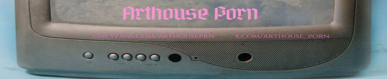 Arthouse Porn
