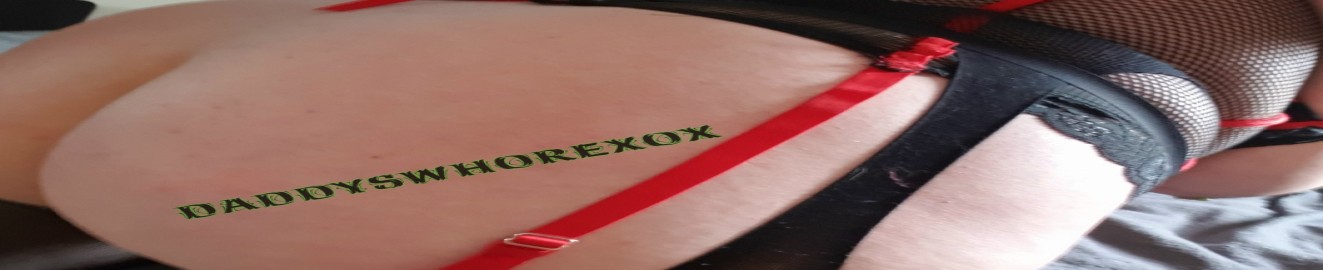Daddyswhorexoxox