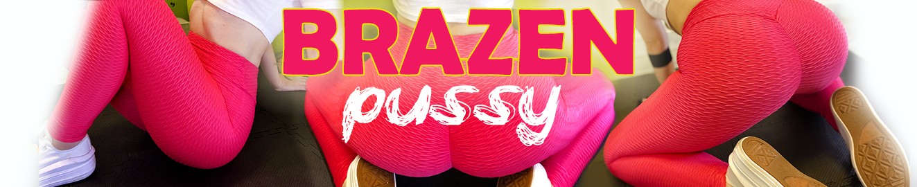 brazenpussy