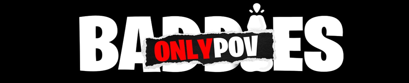 BaddiesonlyPOV