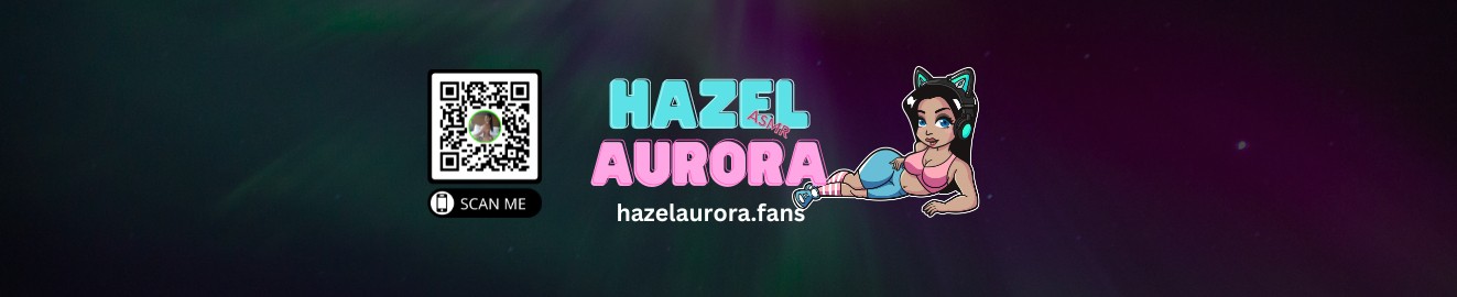 Hazel Aurora ASMR