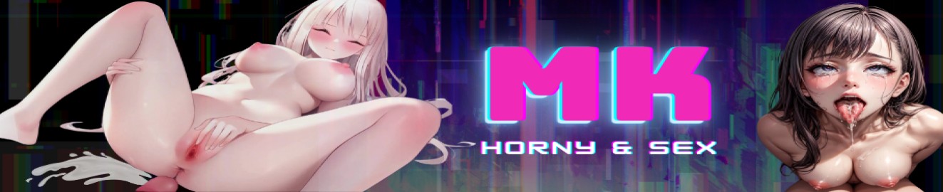 MKHorny&Sex