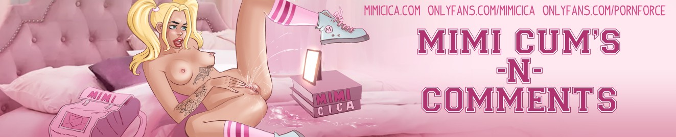 Mimi Cums and Comments