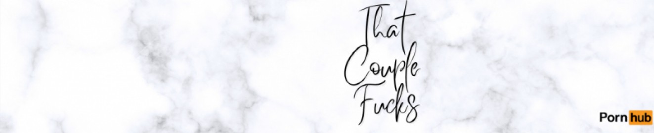 ThatCoupleFucks