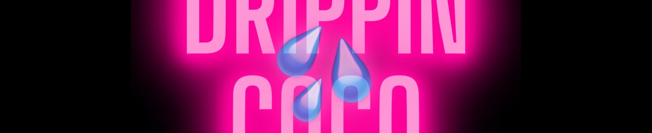 Drippin_Coco