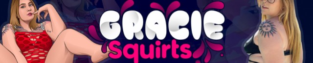 Gracie Squirts