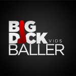BigDickBallerVid