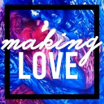 Making Love Podcast