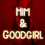 Him_and_Goodgirl