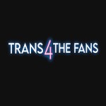Trans 4 The Fans avatar