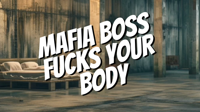 Audio Roleplay Sold To Mafia Boss To Be Fucked And Used Erotic Audio
