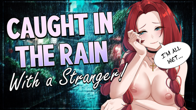 Asmr Erotic Audio Roleplay Breeding A Cute Stranger In The Rain
