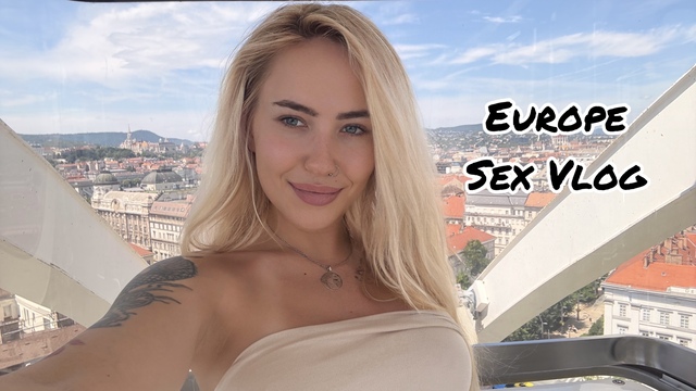 Eurotrip Sex Vlog