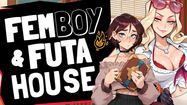 Let's Play Futa House And Femboy