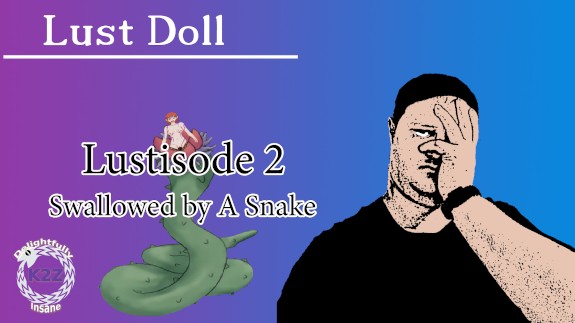Lust Doll - Lustisode 2: Swallowed by a Snake