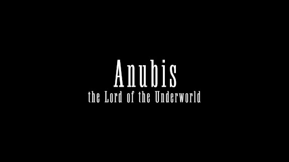 Anubis - the lord of the underworld