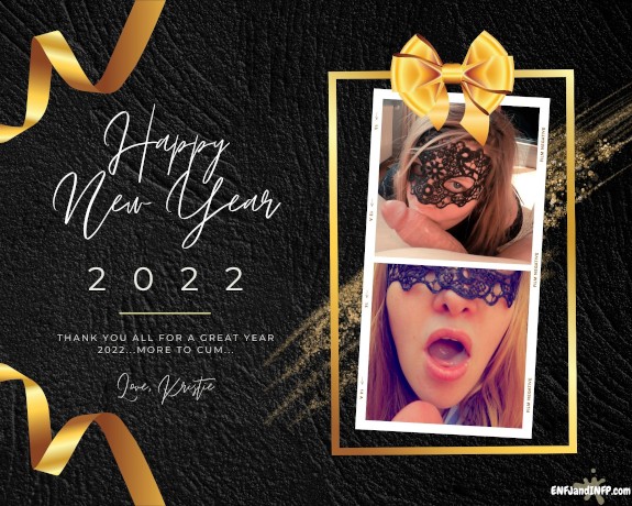 Happy New Year 2022 - Thanks for a great cumshot year - ENFJandINFP