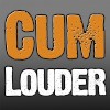 Cum Louder