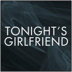 Tonights Girlfriend