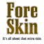 Fore-Skin