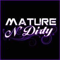 Mature N Dirty - Canale