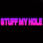 Stuff My Hole avatar