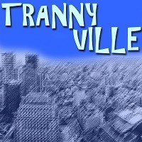 Tranny Ville - Channel
