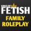 Kings Of Fetish Family Roleplay