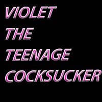 Violet The Teenage Sucker Profile Picture