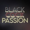 Black Cock Passion