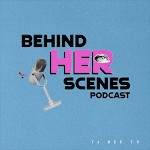 Behind Her Scenes Podcast avatar