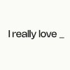 I Really Love
